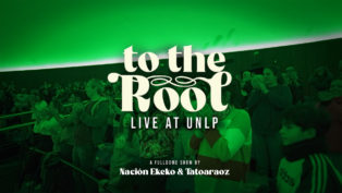img news fulldome To the Root Live Show at UNLP