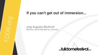 img news fulldome video-if-you-cant-get-out-of-immersion-by-jing-augusto-wuthrich