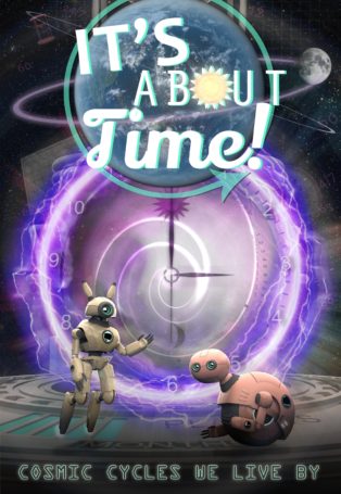 It’s About Time! Cosmic Cycles We All Live By img poster fulldome show its-about-time-cosmic-cycles-we-all-live-by