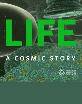 Life: A Cosmic Story